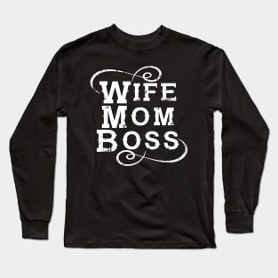 Wife Mom Boss Long Sleeve T-Shirt